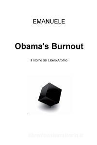 Libro Ebook Obama's Burnout di EMANUELE di ilmiolibro self publishing
