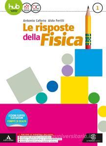 Le risposte della fisica. Per i Licei e gli Ist. magistrali. Con e-book. Con espansione online vol.1.pdf