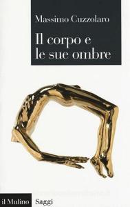 Il corpo e le sue ombre.pdf