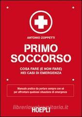 Primo soccorso. Cosa fare (e non fare) nei casi di emergenza.pdf
