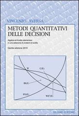Metodi quantitativi delle decisioni. Algebra ed analisi elementare in una selezione di problemi di scelta.pdf