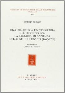 Una biblioteca universitaria del secondo 600: la Libraria di Sapienza dello Studio Pisano (1666-1700).pdf
