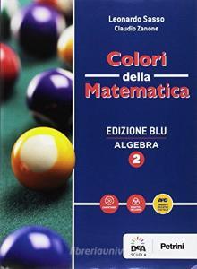 Colori della matematica. Algebra-Quaderno algebra. Ediz. blu. Per i Licei scientifici. Con e-book. Con espansione online vol.2.pdf