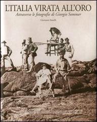 L Italia virata alloro. Attraverso le fotografie di Giorgio Sommer.pdf