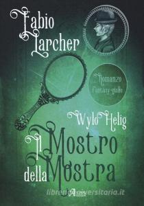 Il mostro della mostra. Wylo Helig vol.2.pdf