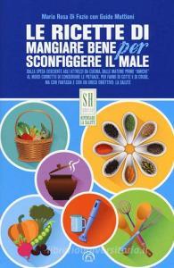 Le ricette di Mangiare bene per sconfiggere il male.pdf