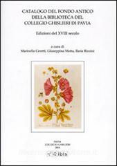 Catalogo del fondo antico della biblioteca del Collegio Ghislieri di Pavia. Edizioni del XVIII secolo.pdf