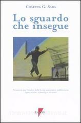 Lo sguardo che insegue. Strumenti per lanalisi delle forme audiovisive pubblicitarie (spot, trailer, videoclip e rich media).pdf