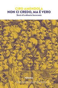 Non ci credo, ma è vero. Storie di ordinaria burocrazia.pdf