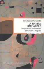 La natura dellamore. Conoscere i sentimenti per viverli meglio.pdf