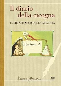 Il diario di una cicogna. Il libro bianco della memoria.pdf