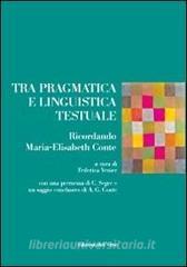 Tra pragmatica e linguistica testuale. Ricordando Maria-Elisabeth Conte.pdf
