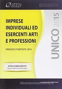 UNICO 2015. Imprese individuali ed esercenti arti e professioni.pdf
