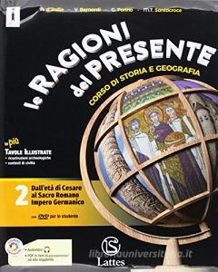 Le ragioni del presente. Per le Scuole superiori. Con e-book. Con espansione online. Con 3 libri: Atlante-Tavole-Mi preparo per linterrogazione vol.2.pdf