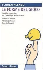 Le forme del gioco. Tecniche espressive per i laboratori interculturali.pdf