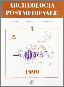 Archeologia postmedievale. Società, ambiente, produzione (1999) vol.3.pdf