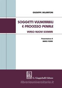Soggetti vulnerabili e processo penale. Verso nuovi scenari.pdf