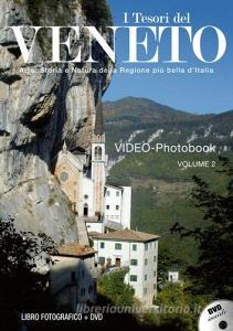 I tesori del Veneto. Arte, storia e natura della regione più bella dItalia. Con DVD vol.2.pdf