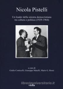 Nicola Pistelli. Un leader della Sinistra democristiana tra cultura e politica (1929-1964).pdf