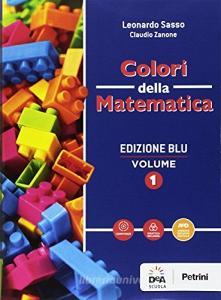 Colori della matematica. Quaderno. Ediz. blu. Per i Licei scientifici. Con e-book. Con espansione online vol.1.pdf