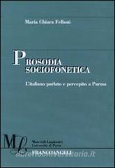 Prosodia sociofonetica. Litaliano parlato e percepito a Parma.pdf