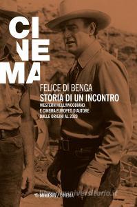 Ebook Storia di un incontro di Felice Di Benga edito da Mimesis Edizioni