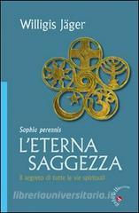 L eterna saggezza. Il segreto di tutte le vie spirituali.pdf