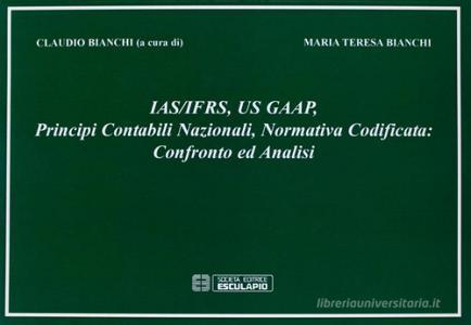 IAS/IFRS, GAAP, principi contabili nazionali, normativa codificata. Confronto e analisi.pdf