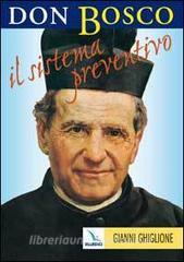 Don Bosco: il sistema preventivo. Maestro per leducazione.pdf