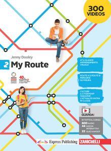 Ebook My route - ebook multimediale volume 2 (online e offline) edito da Zanichelli Editore