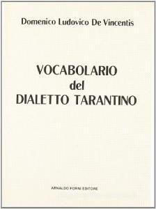 Vocabolario del dialetto tarantino in corrispondenza della lingua italiana (rist. anast. Taranto, 1872).pdf