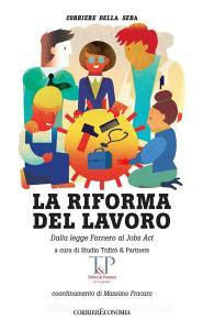 Ebook La riforma del lavoro di CorrierEconomia, Corriere della Sera edito da Corriere della Sera