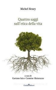 Quattro saggi sulletica della vita.pdf