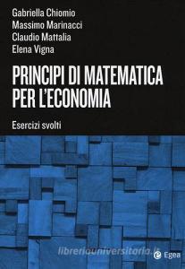 Principi di matematica per leconomia. Esercizi svolti.pdf