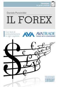 Il Forex. Con test di autovalutazione per ogni capitolo.pdf