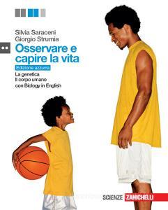 Osservare e capire la vita. Ediz. azzurra. Genetica-corpo umano. Con Biology in english. Per le Scuole superiori.pdf