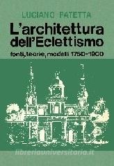 L architettura delleclettismo. Fonti, teorie, modelli 1750-1900.pdf
