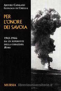 Per lonore dei Savoia. 1943-1944: da un superstite della corazzata Roma.pdf
