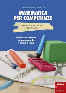 Matematica per competenze nella scuola secondaria di primo grado. Didattica laboratoriale, proposte operative e compiti di realtà.pdf