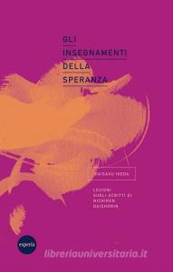 Ebook Gli insegnamenti della speranza di Daisaku Ikeda edito da Esperia Edizioni