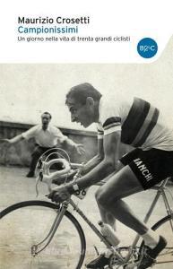 Campionissimi. Un giorno nella vita di trenta grandi ciclisti.pdf