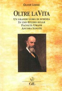 Oltre la Vita. Un grande uomo di scienza in uno studio sulle facoltà umane ancora ignote.pdf