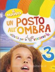 Il nuovo Un posto allombra. Con Quaderno e Libro di narrativa. Per la 3ª classe elementare vol.3.pdf