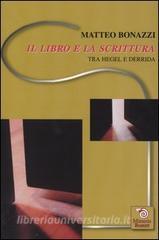 Il libro e la scrittura. Tra Hegel e Derrida.pdf