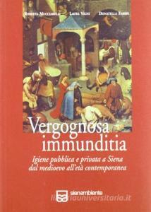 Vergognosa immunditia. Igiene pubblica e privata a Siena dal Medioevo alletà moderna.pdf
