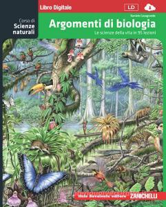 Corso di scienze naturali. Argomenti di biologia. Per le Scuole superiori. Con espansione online.pdf