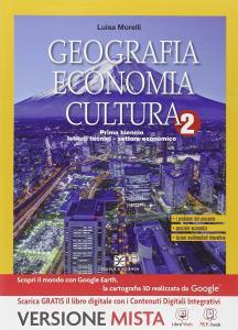 Geografia economia cultura. Per gli Ist. tecnici. Con e-book. Con espansione online vol.2.pdf
