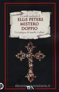 Mistero doppio. Le indagini di fratello Cadfael vol.11.pdf
