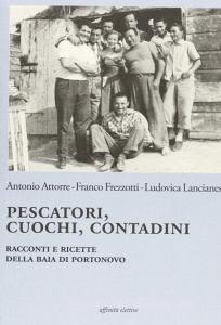 Pescatori, cuochi, contadini. Racconti e ricette della baia di Portonovo.pdf