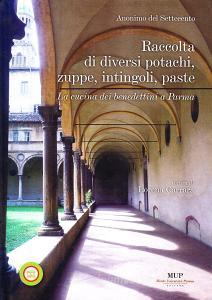 Raccolta di diversi potachi, zuppe, intingoli, paste. La cucina dei benedettini a Parma.pdf